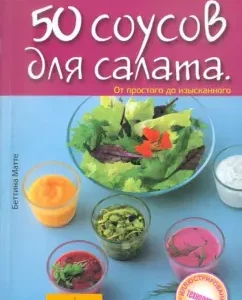 50 salad sauces. From simple to exquisite: Bettina Matte