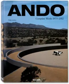 Ando. Complete Works 1975-2012: Philip Jodidio